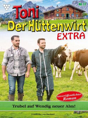 cover image of Trubel auf Wendig neuer Alm!